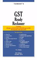 GST Ready Reckoner-As amended by CGST (Amdt.) Act 2018/IGST (Amdt.) Act 2018/UTGST (Amdt.) Act 2018/GST (Compensation to States) Amdt. Act 2018 (8th Edition,October 2018)