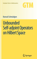 Unbounded Self-adjoint Operators on Hilbert Space: (265 Graduate Texts in Mathematics)