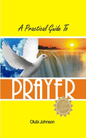 Practical Guide to Prayer