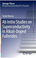 AB Initio Studies on Superconductivity in Alkali-Doped Fullerides