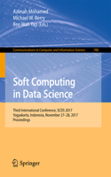 Soft Computing in Data Science: Third International Conference, Scds 2017, Yogyakarta, Indonesia, November 27-28, 2017, Proceedings