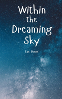 Within the Dreaming Sky