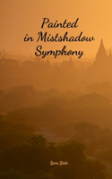 Painted in Mistshadow Symphony