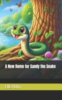 A New Home for Sandy the Snake