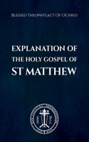 Explanation of the Holy Gospel of St Matthew