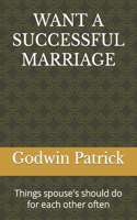 Want a Successful Marriage: Things spouse's should do for each other often