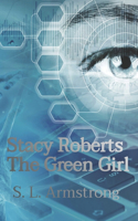 Stacy Roberts - The Green Girl