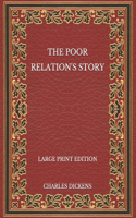 The Poor Relation's Story - Large Print Edition