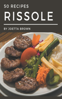 50 Rissole Recipes: A Rissole Cookbook that Novice can Cook