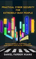 Practical Cyber Security for Extremely Busy People