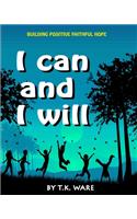 I can and I will