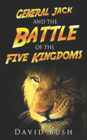 General Jack and the Battle of the Five Kingdoms