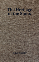 The Heritage of the Sioux