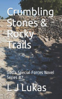 Crumbling Stones & Rocky Trails