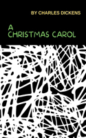 A Christmas Carol by Charles Dickens