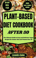 Plant-Based Diet Cookbook After 50