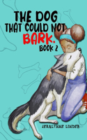 Dog That Couldn't Bark (Book 2)