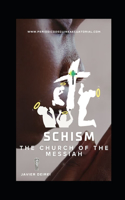 Schism, the Church of the Messiah