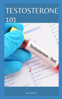 Testosterone 101: A Comprehensive Handbook For Men's Health