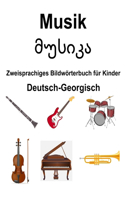 Deutsch-Georgisch Musik / &#4315;&#4323;&#4321;&#4312;&#4313;&#4304; Zweisprachiges Bildwörterbuch für Kinder