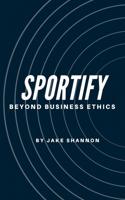 Sportify, Beyond Business Ethics