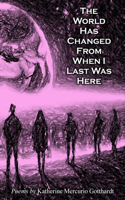 World Has Changed from When I Last Was Here