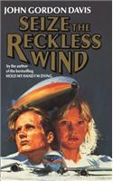 Seize the Reckless Wind