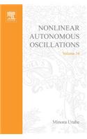 Nonlinear Autonomous Oscillations: Analytical Theory(34 Mathematics in Science and Engineering)