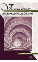 Valuation Methods and Shareholder Value Creation