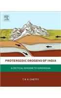 Proterozoic Orogens of India: A Critical Window to Gondwana