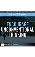 Encourage Unconventional Thinking