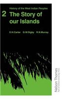 History of the West Indian Peoples - 2 The Story of our Islands