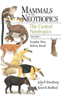 The Mammals of the Neotropics