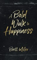 Bold Walk to Happiness