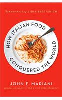 How Italian Food Conquered the World