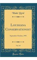 Louisiana Conservationist, Vol. 43: September-October, 1991 (Classic Reprint)