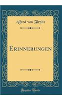 Erinnerungen (Classic Reprint)