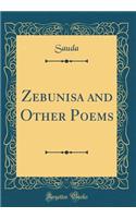Zebunisa and Other Poems (Classic Reprint)