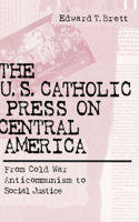 The U.S. Catholic Press On Central America