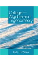 College Algebra and Trigonometry Plus New Mylab Math with Pearson Etext -- Access Card Package