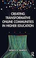 Creating Transformative Online Communities in Higher Education