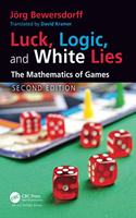 Luck, Logic, and White Lies: The Mathematics of Games