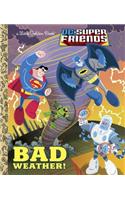 Bad Weather! (DC Super Friends)
