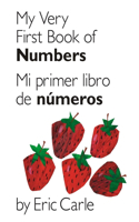 My Very First Book of Numbers / Mi Primer Libro de Números: Bilingual Edition(World of Eric Carle)