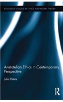 Aristotelian Ethics in Contemporary Perspective