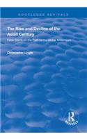 The Rise and Decline of the Asian Century