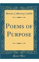 Poems of Purpose (Classic Reprint)