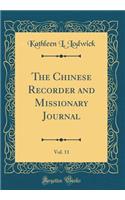 The Chinese Recorder and Missionary Journal, Vol. 11 (Classic Reprint)