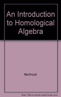 An Introduction to Homological Algebra
