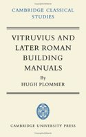 Vitruvius and Later Roman Building Manuals